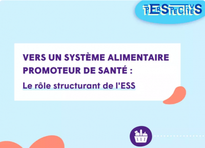 Note d'opportunités - Vers un système alimentaire promoteur de santé : Le rôle structurant de l'ESS