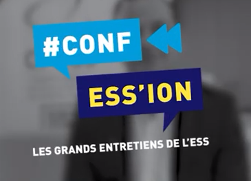 #Conf'ESSions : les grands entretiens de la Conférence Régionale de l'ESS en Grand Est